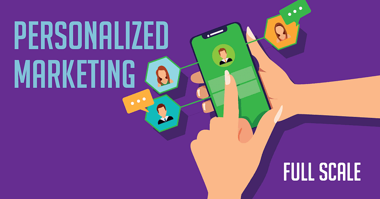 Personalized Marketing on Scale: How to Make Every Customer Special