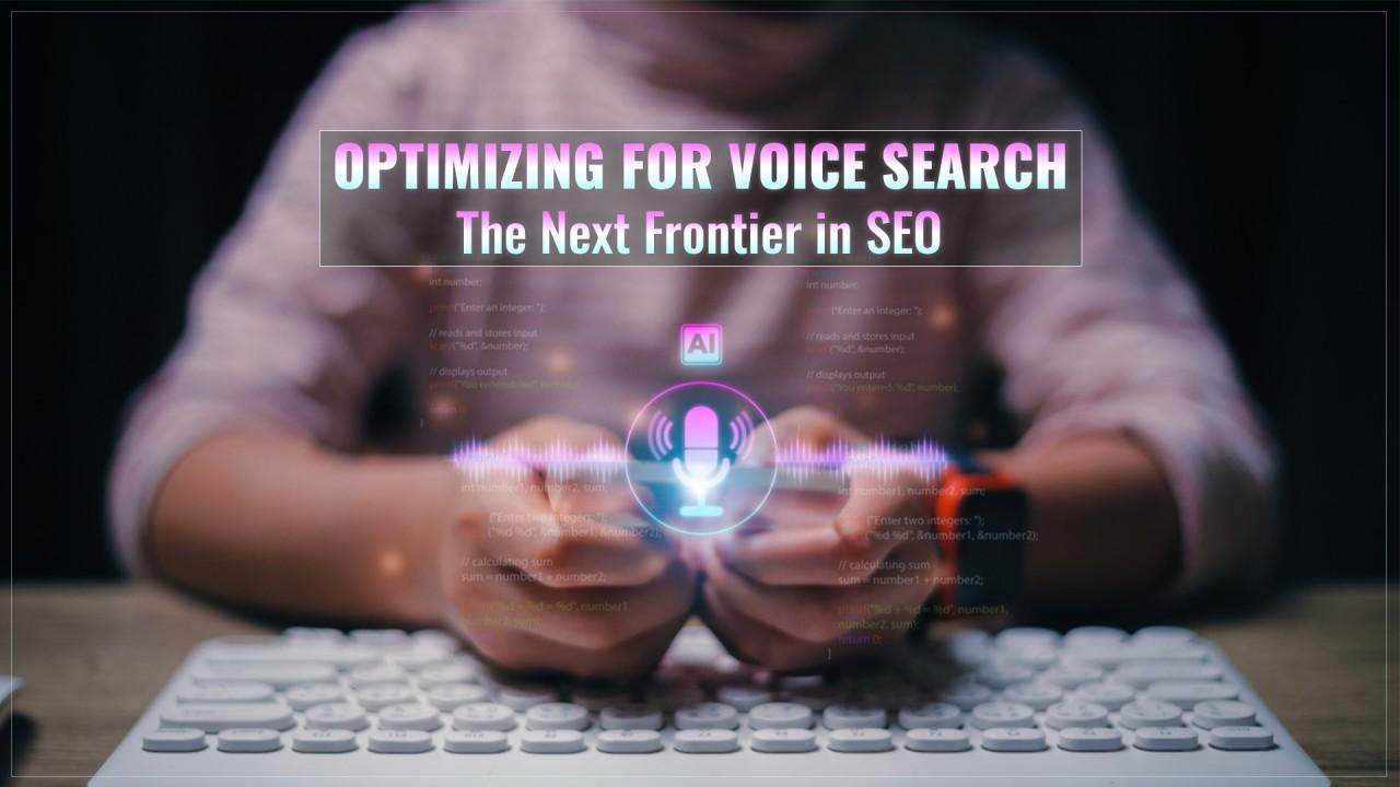 Voice Search Optimization: The New SEO You Can't Ignore