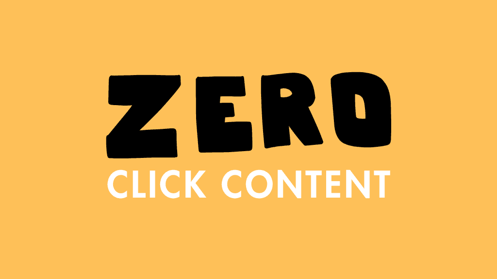 Zero-Click Content: The Future of SEO